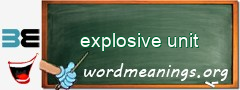 WordMeaning blackboard for explosive unit